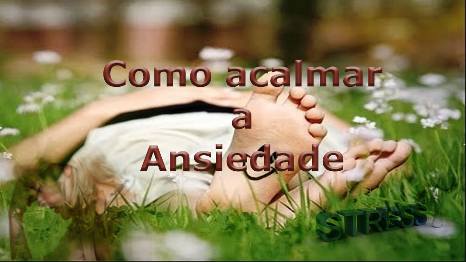 Como%20acamar%20%20a%20ansiedade%20960%20new