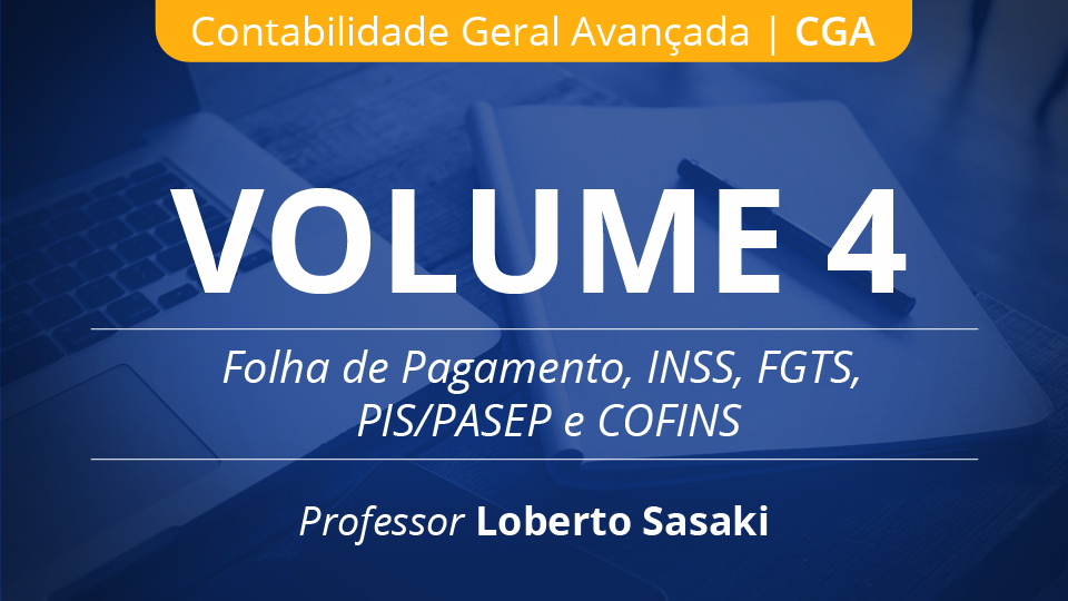 04 volume 4 folha de pagamento inss fgts pispasep cofins loberto sasaki