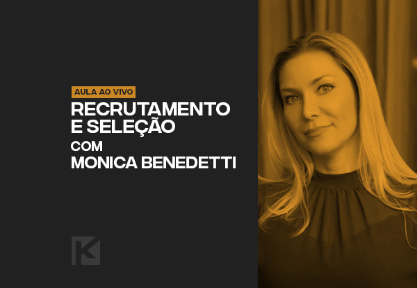 Recrutamento%2be%2bsele%c3%87%c3%83o%2bcom%2bmonica%2bbenedetti