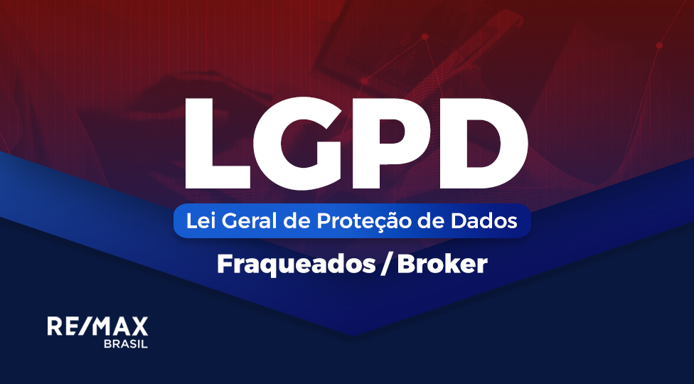 LGPD - LEI GERAL DE PROTEÇÃO DE DADOS -  FRANQUEADOS